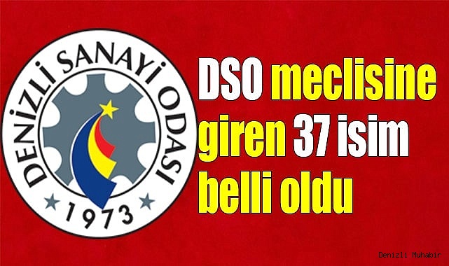 DSO meclisine giren 37 isim belli oldu