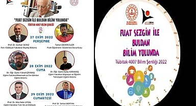 "Fuat SEZGİN ile Buldan Bilim Yolunda" TÜBİTAK 4007 Bilim Şenliği
