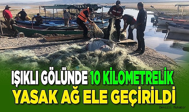 Gölde yasak olan ağlara el konuldu