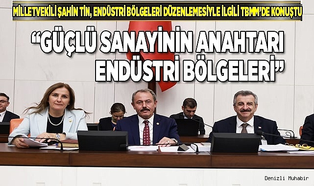 “GÜÇLÜ SANAYİNİN ANAHTARI ENDÜSTRİ BÖLGELERİ”