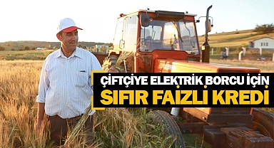 Çiftçiye, Sıfır Faizli Kredi İle Elektrik Borcu Faizlerinin %50'sini Silme İmkanı