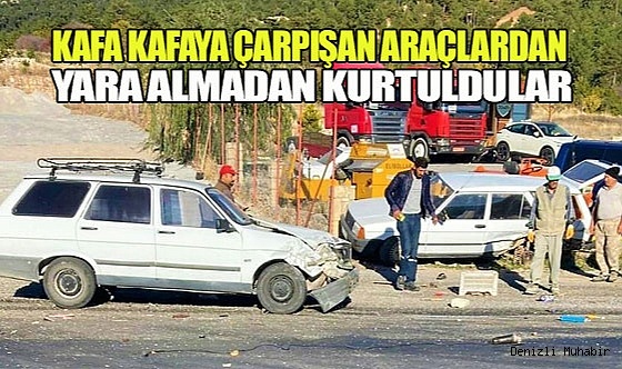 Kafa kafaya çarpışan araçlardan yara almadan kurtuldular