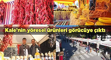 Kale’nin yöresel ürünleri görücüye çıktı