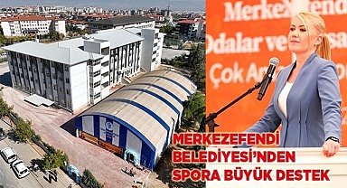 MERKEZEFENDİ BELEDİYESİ’NDEN SPORA BÜYÜK DESTEK