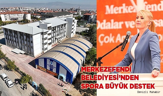 MERKEZEFENDİ BELEDİYESİ’NDEN SPORA BÜYÜK DESTEK