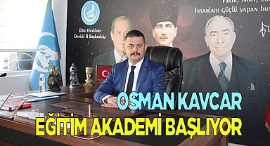 OSMAN KAVCAR EĞİTİM AKADEMİSİ BAŞLIYOR