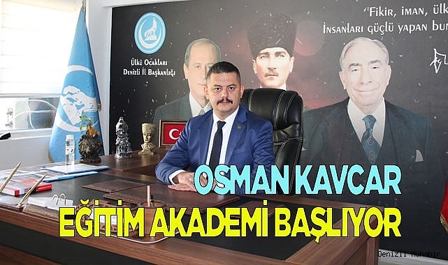 OSMAN KAVCAR EĞİTİM AKADEMİSİ BAŞLIYOR