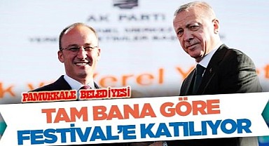 PAMUKKALE BELEDİYESİ TAM BANA GÖRE FESTİVAL’E KATILIYOR