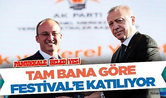 PAMUKKALE BELEDİYESİ TAM BANA GÖRE FESTİVAL’E KATILIYOR