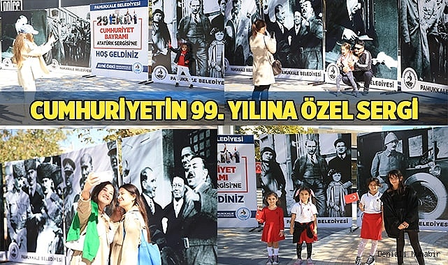 PAMUKKALE BELEDİYESİNDEN CUMHURİYETİN 99. YILINA ÖZEL SERGİ