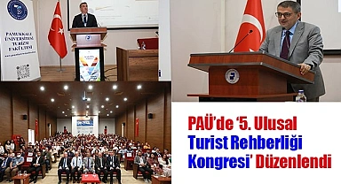 PAÜ’de ‘5. Ulusal Turist Rehberliği Kongresi’ Düzenlendi