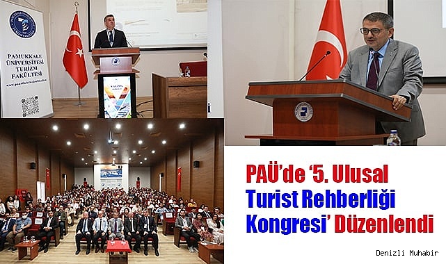 PAÜ’de ‘5. Ulusal Turist Rehberliği Kongresi’ Düzenlendi