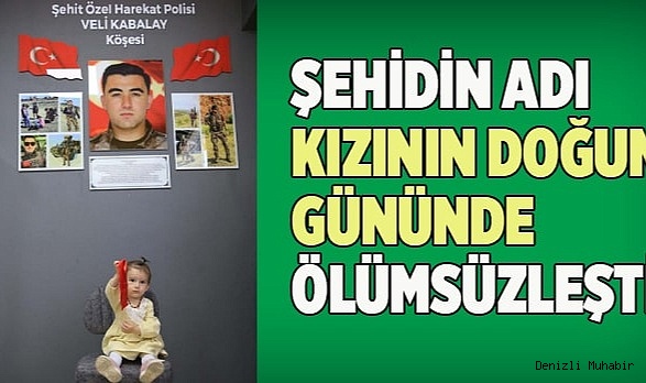 Şehidin adı kızının doğum gününde ölümsüzleştirildi