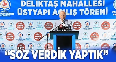 "SÖZ VERDİK YAPTIK"