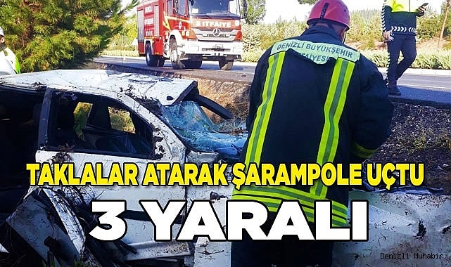 Taklalar atarak hurdaya dönen araçtaki 3 kişi yaralandı