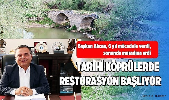 TARİHİ KÖPRÜLERDE RESTORASYON BAŞLIYOR