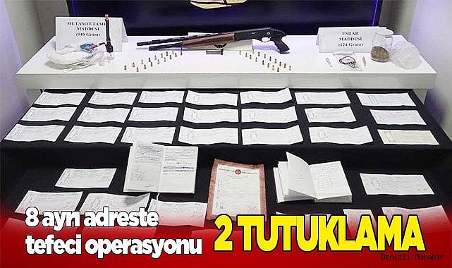 Tefecilere yönelik 8 ayrı adreste operasyon; 2 tutuklama