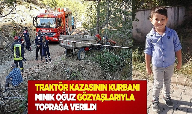 Traktör kazasının kurbanı minik Oğuz gözyaşlarıyla toprağa verildi