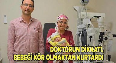 Üçüz doğan bebek kör olmaktan doktorun dikkatiyle kurtuldu
