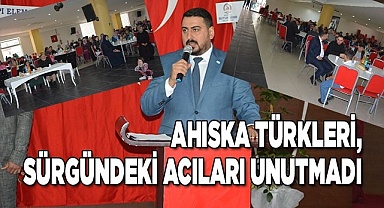 AHISKA TÜRKLERİ, SÜRGÜNDEKİ ACILARI UNUTMADI