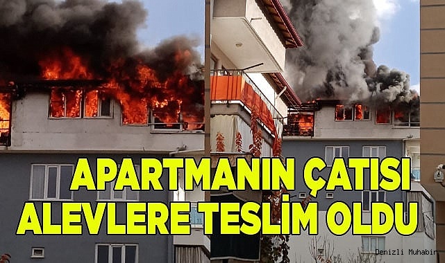 Apartmanın çatısı alevlere teslim oldu