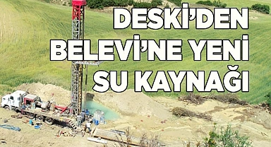 Büyükşehir DESKİ’den Belevi’ne yeni su kaynağı