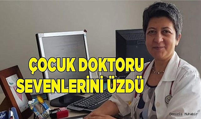 Çocuk doktorunun ölümü Buldanlıları yasa boğdu