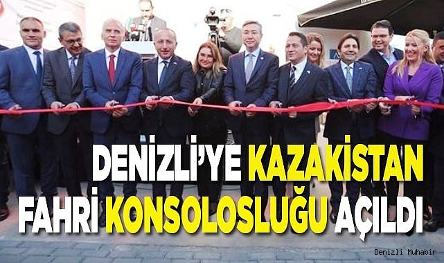 Denizli’ye Kazakistan Fahri Konsolosluğu açıldı 