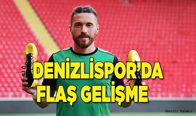 Denizlispor’da flaş gelişme