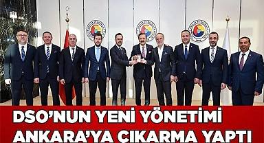 DSO YÖNETİMİ ANKARA'DA BİR DİZİ ZİYARET GERÇEKLEŞTİRDİ
