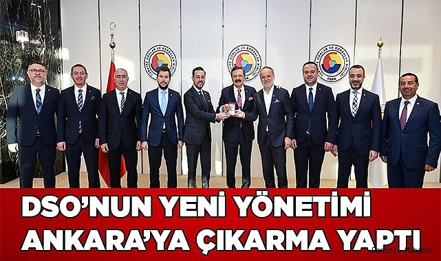 DSO YÖNETİMİ ANKARA'DA BİR DİZİ ZİYARET GERÇEKLEŞTİRDİ