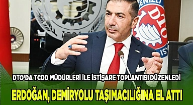 ERDOĞAN, DEMİRYOLU TAŞIMACILIĞINA EL ATTI