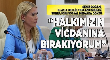 “HALKIMIZIN VİCDANINA BIRAKIYORUM”