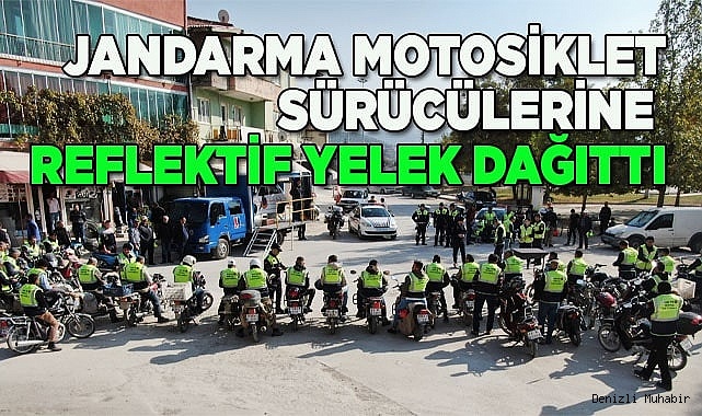 Jandarma motosiklet sürücülerine reflektif yelek dağıttı