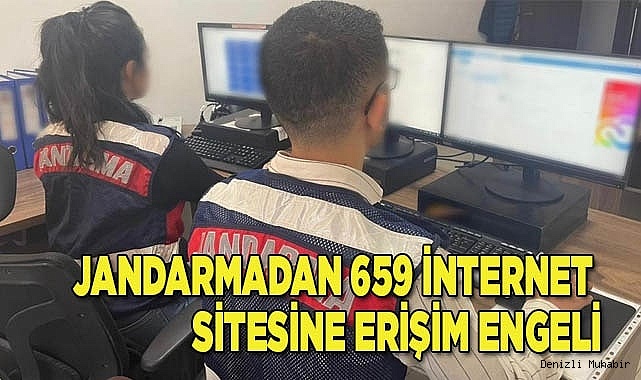 Jandarmadan 659 internet sitesine erişim engeli