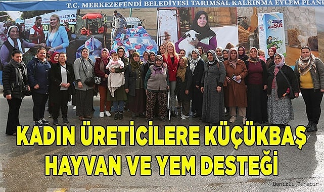 KADIN ÜRETİCİLERE İKİNCİ KEZ KÜÇÜKBAŞ HAYVAN VE YEM DESTEĞİ SAĞLANDI