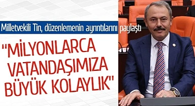 “MİLYONLARCA VATANDAŞIMIZA BÜYÜK KOLAYLIK”