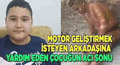 Motor geliştirmek isteyen arkadaşına yardım eden çocuğun acı sonu
