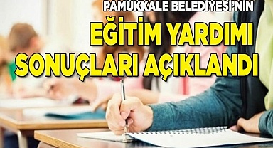 PAMUKKALE BELEDİYESİ’NİN EĞİTİM YARDIMI SONUÇLARI AÇIKLANDI