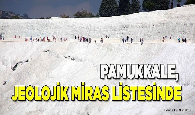 Pamukkale’ye üçüncü nişan, artık jeolojik miras listesinde