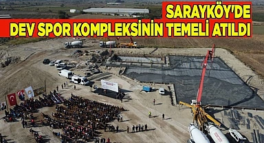 Sarayköy'de dev spor kompleksi için temel atıldı