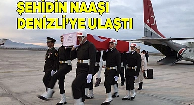 Şehidin naaşı Denizli’ye ulaştı