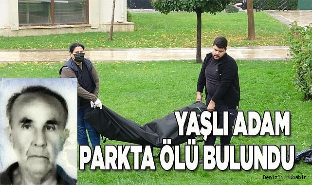 Yaşlı adam parkta ölü bulundu