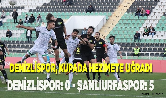 Ziraat Türkiye Kupası: Denizlispor: 0 - Şanlıurfaspor: 5