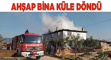 Ahşap bina küle döndü