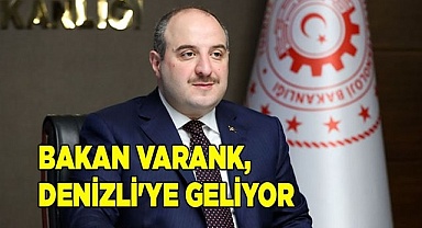 Bakan Varank, Denizli'ye geliyor