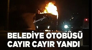 Belediye otobüsü cayır cayır yandı