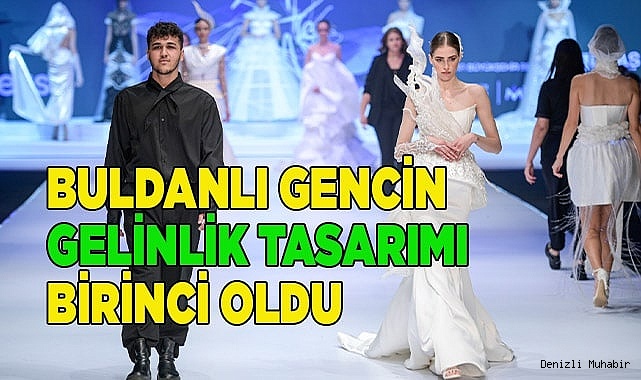 Buldanlı gencin gelinlik tasarımı birinci oldu