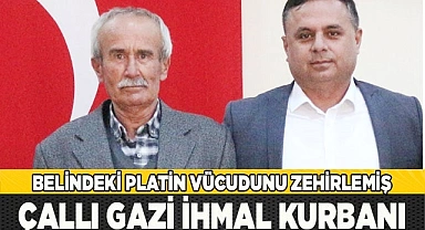 ÇALLI GAZİ İHMAL KURBANI