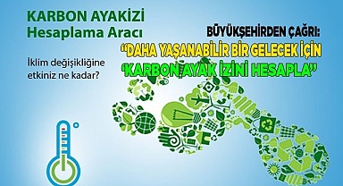 “Daha yaşanabilir bir gelecek için ‘Karbon ayak izini hesapla”